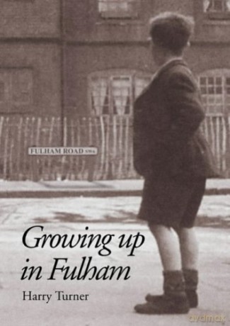 Growing up in Fulham - Harry Turner [KSIĄŻKA]