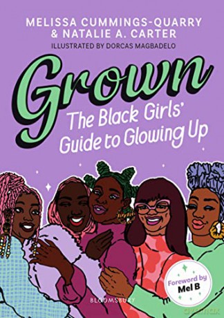 Grown: The Black Girls' Guide to Glowing Up: The Black Girls' Guide to Glowing Up - Melissa Cummings-Quarry [KSIĄŻKA]