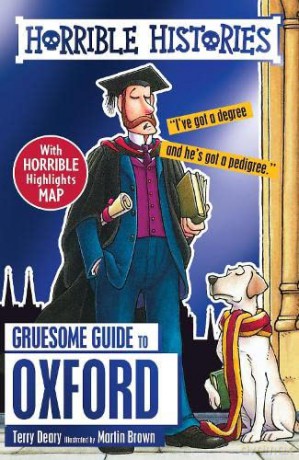 Gruesome Guide to Oxford: 1 (Horrible Histories) - Terry Deary [KSIĄŻKA]