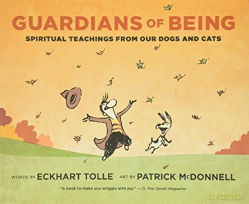 Guardians of Being: Spiritual Teachings from Our Dogs and Cats - Eckhart Tolle [KSIĄŻKA]