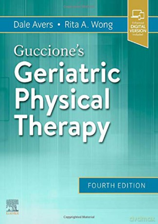 Guccione's Geriatric Physical Therapy, 4e - Dale Avers PT DPT PhD [KSIĄŻKA]