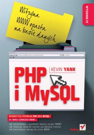 PHP i MySQL. Witryna WWW oparta na bazie danych. Wydanie IV [KSIĄŻKA]