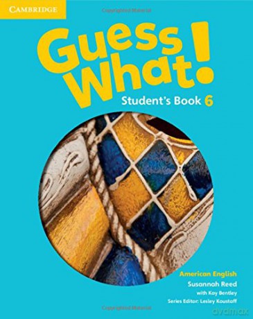 Guess What! American English Level 6 Student's Book - Susannah Reed [KSIĄŻKA]