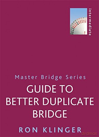 Guide To Better Duplicate Bridge (Master Bridge) - Ron Klinger [KSIĄŻKA]