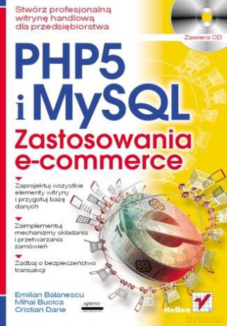 PHP 5 i MySQL. Zastosowania e-commerce [KSIĄŻKA]