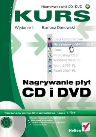 Nagrywanie płyt CD i DVD. Kurs. Wydanie II [KSIĄŻKA]