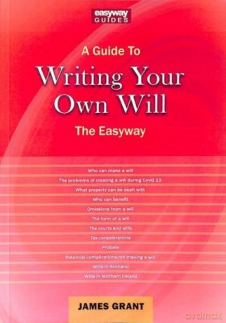 Guide To Writing Your Own Will, A: The Easyway - Grant [KSIĄŻKA]