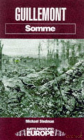 Guillemont: Somme (Battleground Europe) - Michael Stedman [KSIĄŻKA]