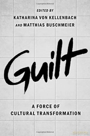 Guilt: A Force of Cultural Transformation - Katharina von Kellenbach [KSIĄŻKA]