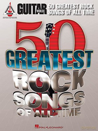 Guitar World: 50 Greatest Rock Songs Of All Time [KSIĄŻKA]