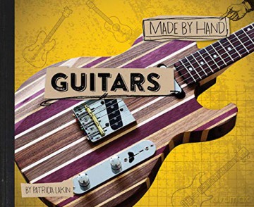 Guitars: Volume 4 (Made by Hand) - Patricia Lakin [KSIĄŻKA]