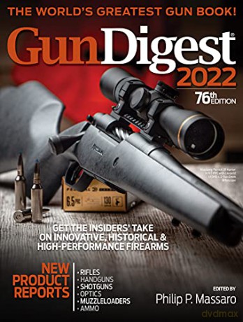 Gun Digest 2022, 76th Edition: The World's Greatest Gun Book! - Philip Massaro [KSIĄŻKA]
