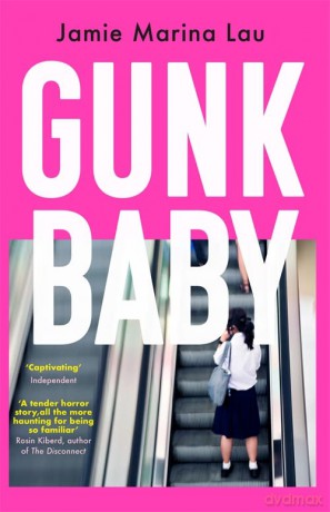 Gunk Baby: 'Original and Unforgettable' (Cosmopolitan) - Jamie Marina Lau [KSIĄŻKA]