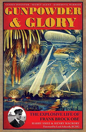 Gunpowder and Glory: The Explosive Life of Frank Brock OBE - Harry Smee [KSIĄŻKA]