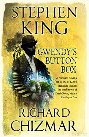 Gwendy's Button Box: (The Button Box Series) (Gwendy's Button Box Trilogy) - Stephen King [KSIĄŻKA]