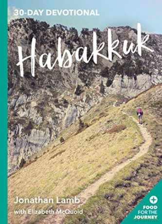 Habakkuk: 30-Day Devotional (Food for the Journey Keswick Devotionals): 11 - Jonathan Lamb with Elizabeth McQuoid [KSIĄŻKA]