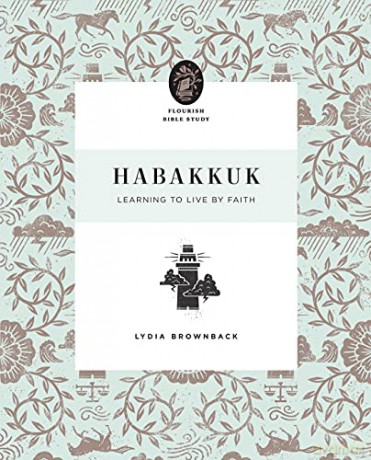 Habakkuk: Learning to Live by Faith (Flourish Bible Study) - Lydia Brownback [KSIĄŻKA]