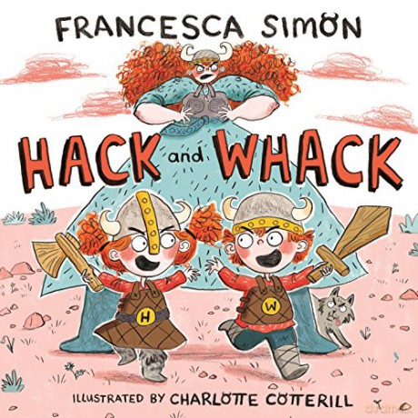 Hack and Whack: Francesca Simon (A Faber picture book) - Francesca Simon [KSIĄŻKA]