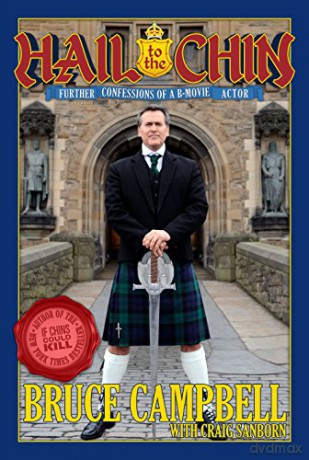 Hail to the Chin: Further Confessions of a B Movie Actor - Bruce Campbell [KSIĄŻKA]