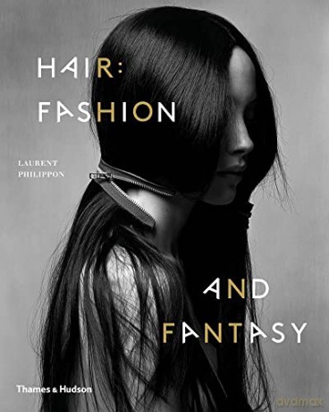 Hair: Fashion and Fantasy - Laurent Philippon [KSIĄŻKA]