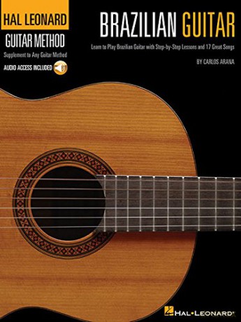 Hal Leonard Guitar Method: Brazilian Guitar: Learn to Play Brazilean Guitar with Step-by-Step Lessons (Hal Leonard Guitar Method (Songbooks)) [KSIĄŻKA]