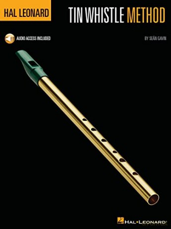 Hal Leonard Tin Whistle Method. Book and Audio-Online: Includes Downloadable Audio - Seán Gavin [KSIĄŻKA]