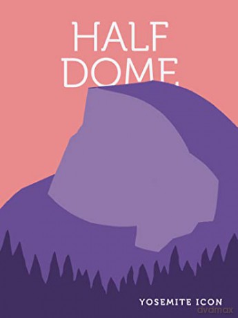 Half Dome: 1 (Yosemite Icon, 1) - Yosemite Conservancy [KSIĄŻKA]