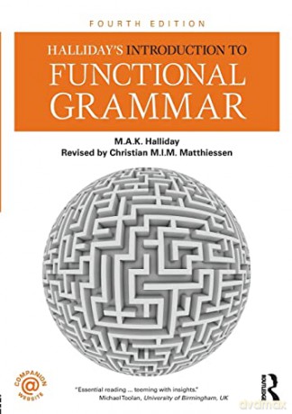 Halliday's Introduction to Functional Grammar - M.A.K. Halliday [KSIĄŻKA]