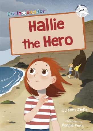 Hallie the Hero: (White Early Reader) (Maverick Early Readers) - Jenny Jinks [KSIĄŻKA]