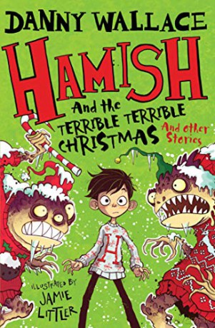 Hamish and the Terrible Terrible Christmas and Other Stories - Danny Wallace [KSIĄŻKA]