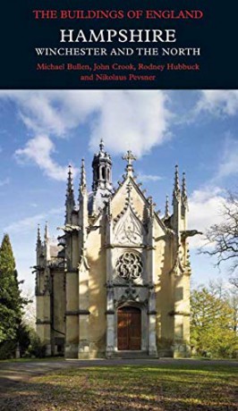 Hampshire: Winchester and the North (The Buildings of England) (Pevsner Architectural Guides: Buildings of England) - Michael Bullen [KSIĄŻKA]
