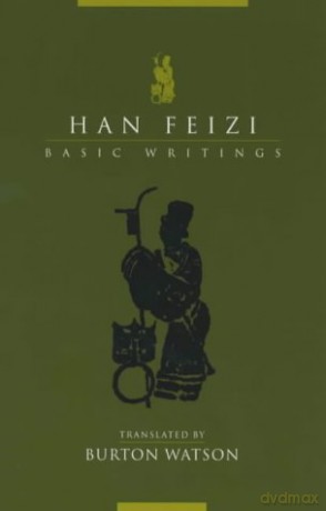 Han Feizi: Basic Writings (Translations from the Asian Classics) - Burton Watson [KSIĄŻKA]