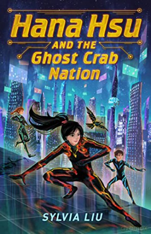 Hana Hsu and the Ghost Crab Nation - Sylvia Liu [KSIĄŻKA]