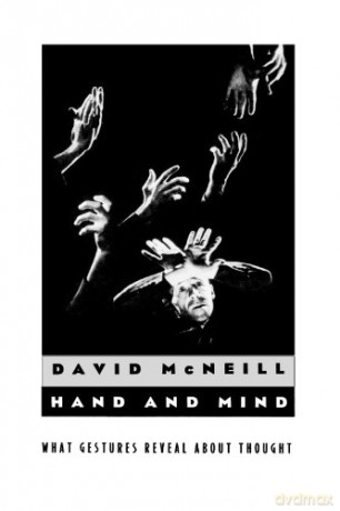 Hand and Mind: What Gestures Reveal about Thought - David McNeill [KSIĄŻKA]
