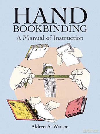 Hand Bookbinding: A Manual of Instruction - Aldren A. Watson [KSIĄŻKA]