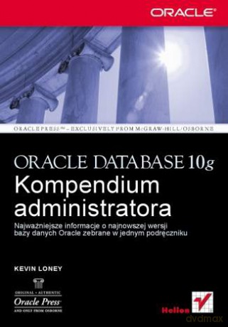 Oracle Database 10g. Kompendium administratora [KSIĄŻKA]