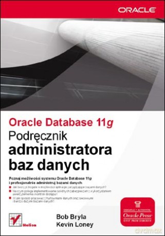 Oracle Database 11g. Podręcznik administratora baz danych [KSIĄŻKA]