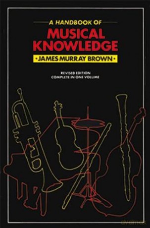 Handbook of Musical Knowledge (Trinity Guildhall Theory of Music): General Musicianship Texts - J. Murray Brown [KSIĄŻKA]