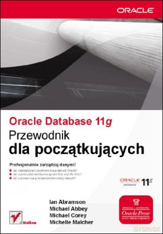 Oracle Database 11g. Przewodnik dla początkujących [KSIĄŻKA]