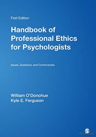 Handbook of Professional Ethics for Psychologists: Issues, Questions, and Controversies - Kyle E. Ferguson [KSIĄŻKA]