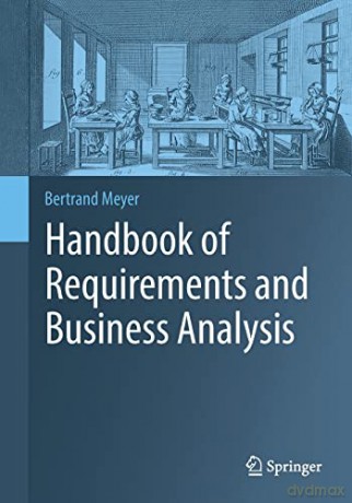 Handbook of Requirements and Business Analysis - Bertrand Meyer [KSIĄŻKA]