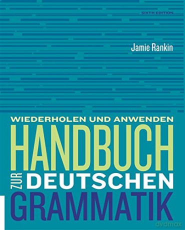 Handbuch zur deutschen Grammatik: Wiederholen Und Anwenden (World Languages) - Jamie Rankin [KSIĄŻKA]