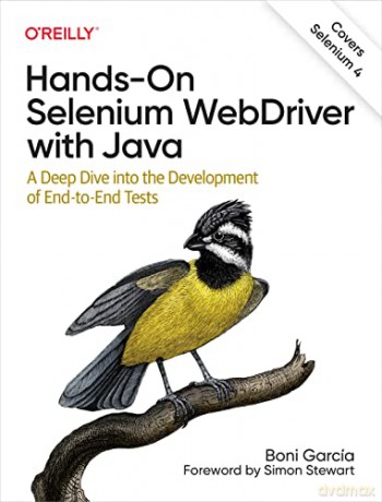 Hands-On Selenium WebDriver with Java: A Deep Dive into the Development of End-to-End Tests - Boni Garcia [KSIĄŻKA]