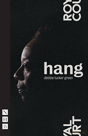 hang (NHB Modern Plays) - debbie tucker green [KSIĄŻKA]