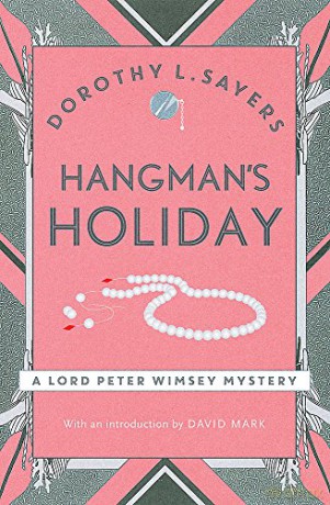 Hangman's Holiday: A gripping classic crime series that will take you by surprise (Lord Peter Wimsey Mysteries) - Dorothy L Sayers [KSIĄŻKA]