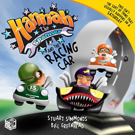 Hannah the Spanner and the Racing Car - Stuart Simmonds [KSIĄŻKA]