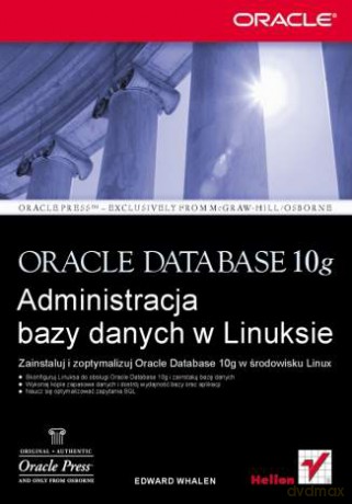 Oracle Database 10g. Administracja bazy danych w Linuksie [KSIĄŻKA]