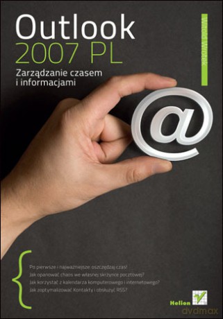 Outlook 2007 PL. Zarządzanie czasem i informacjami [KSIĄŻKA]