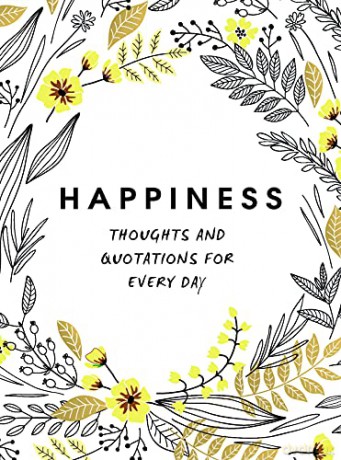 Happiness: Thoughts and Quotations for Every Day - Summersdale [KSIĄŻKA]