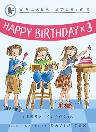 Happy Birthday x3 (Walker Stories) - Libby Gleeson [KSIĄŻKA]